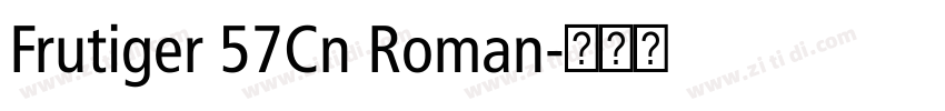 Frutiger 57Cn Roman字体转换 Frutiger 57Cn Roman字体转换